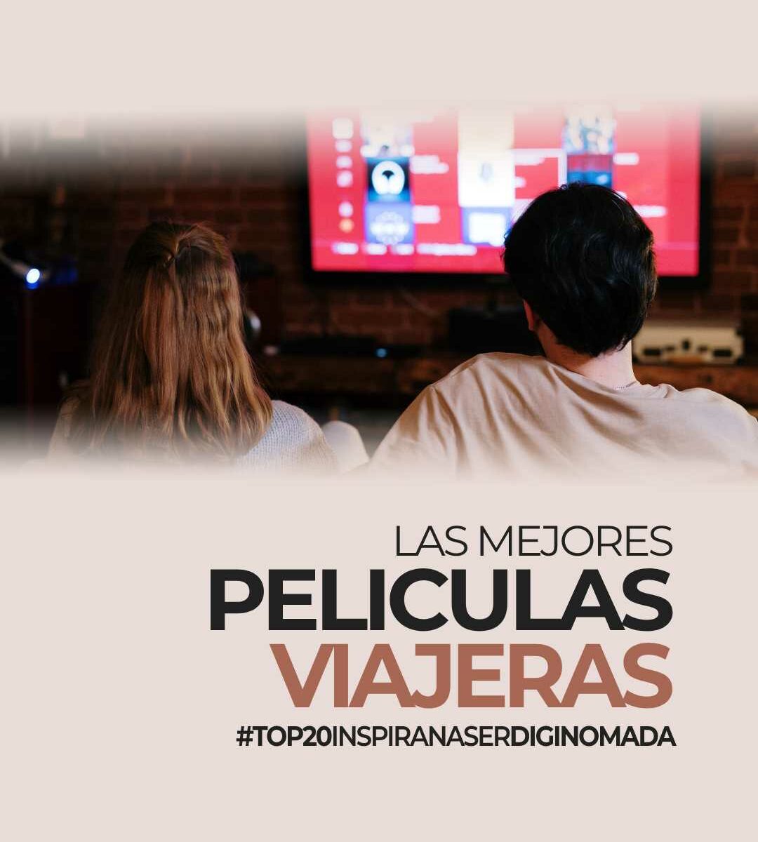 Las 20 mejores películas que inspiran a viajar y conocer el mundo