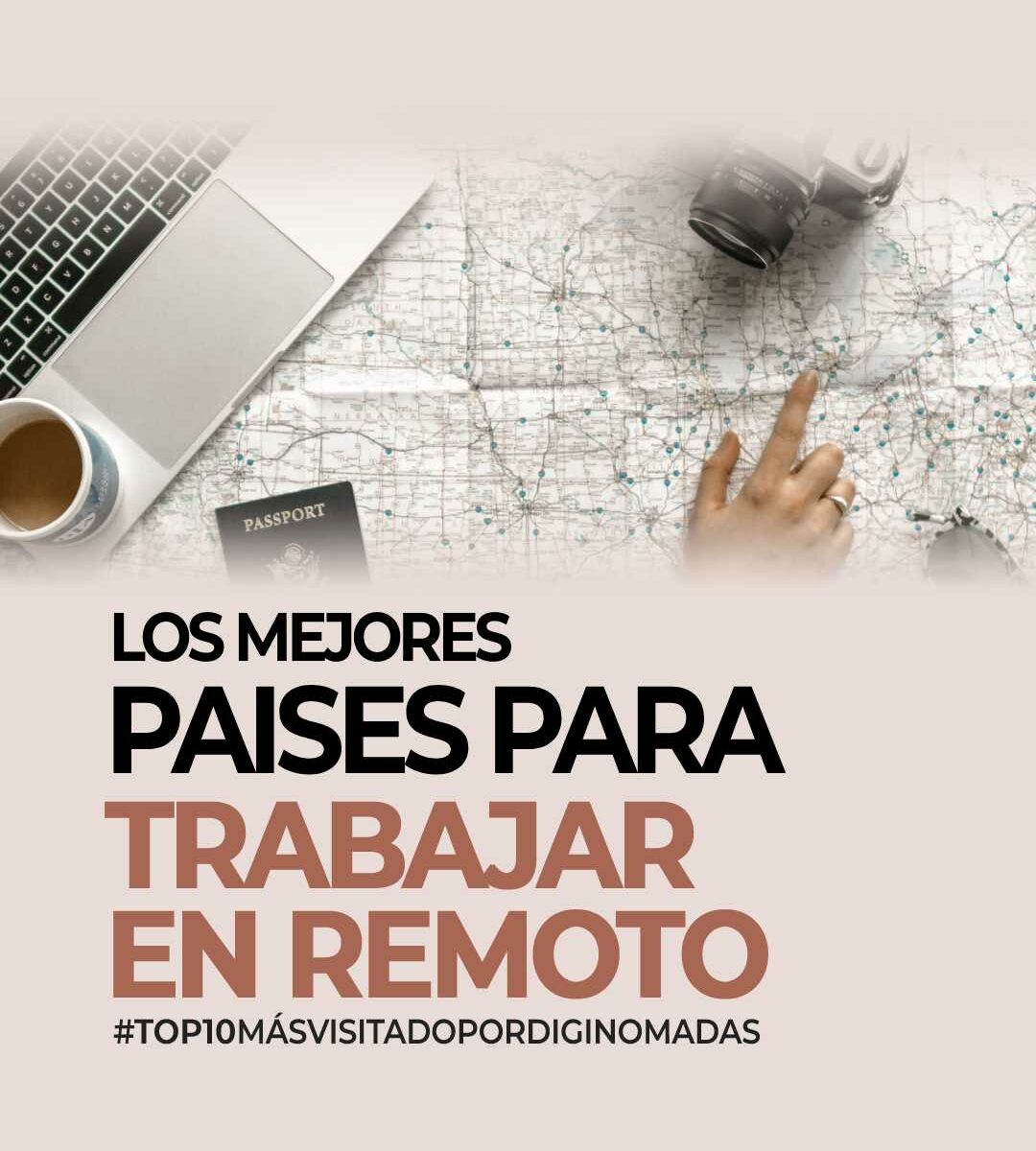 Los mejores países para trabajar en remoto como nómada digital