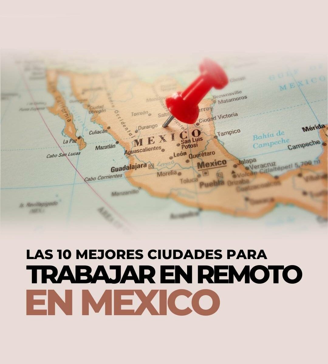 TRABAJAR EN REMOTO DESDE MÉXICO