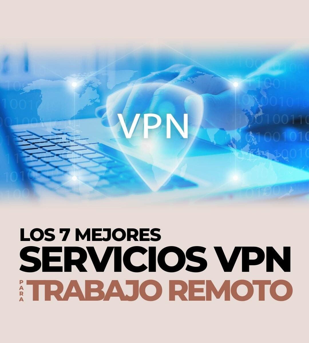 LOS 7 MEJORES servicios VPN para trabajo remoto